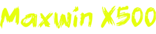 Maxwin X500
